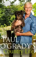 Vidiecky život Paula O'Gradyho - Paul O'Grady's Country Life