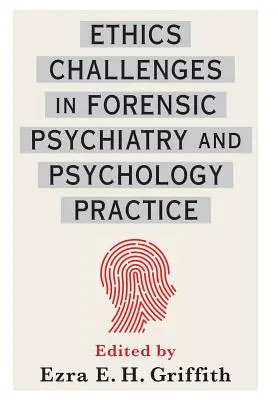 Etické výzvy vo forenznej psychiatrii a psychologickej praxi - Ethics Challenges in Forensic Psychiatry and Psychology Practice