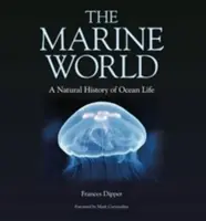 Morský svet: Prírodné dejiny života v oceánoch - The Marine World: A Natural History of Ocean Life