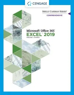 Séria Shelly Cashman Microsoft Office 365 a Excel 2019 komplexne - Shelly Cashman Series Microsoft Office 365 & Excel 2019 Comprehensive