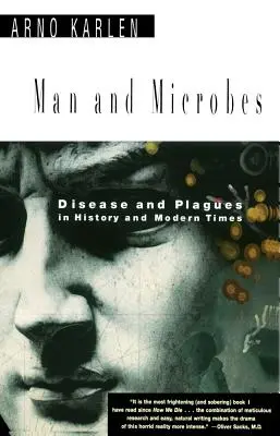 Človek a mikróby: Jediná kniha: Choroby a epidémie v histórii a modernej dobe - Man and Microbes: Disease and Plagues in History and Modern Times