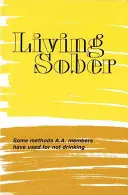 Žiť triezvo Obchodné vydanie - Living Sober Trade Edition
