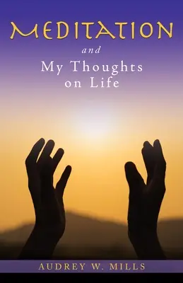Meditácia a moje myšlienky o živote - Meditation and My Thoughts on Life