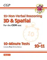 11+ CEM 10-minútové testy: Kniha 1: Neverbálne uvažovanie 3D a priestorové - vek 10-11 rokov (s online vydaním) - 11+ CEM 10-Minute Tests: Non-Verbal Reasoning 3D & Spatial - Ages 10-11 Book 1 (with Online Ed)