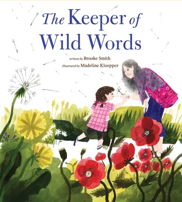 Strážca divokých slov: (Príroda pre deti, Skúmanie prírody s deťmi) - The Keeper of Wild Words: (Nature for Kids, Exploring Nature with Children)