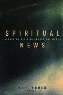 Duchovné správy: Spravodajstvo o náboženstve vo svete - Spiritual News: Reporting Religion Around the World