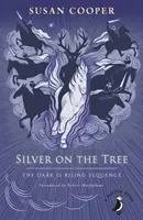 Striebro na strome - sekvencia The Dark is Rising - Silver on the Tree - The Dark is Rising sequence