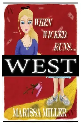 Keď zlý beží: Západ - When Wicked Runs: West