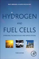 Vodík a palivové články: Nové technológie a aplikácie (Sorensen (Sorensen) Bent) - Hydrogen and Fuel Cells: Emerging Technologies and Applications (Sorensen (Sorensen) Bent)