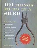 101 vecí, ktoré sa dajú robiť v kôlni - 101 Things To Do In A Shed