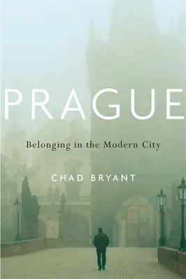 Praha: Príslušnosť v modernom meste - Prague: Belonging in the Modern City