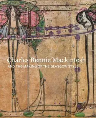 Navrhovanie nového: Charles Rennie Mackintosh a glasgowský štýl - Designing the New: Charles Rennie Mackintosh and the Glasgow Style