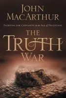 Vojna za pravdu: Boj za istotu v dobe klamstva - The Truth War: Fighting for Certainty in an Age of Deception