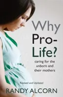 Prečo za život? Starostlivosť o nenarodené deti a ich matky - Why Pro-Life?: Caring for the Unborn and Their Mothers