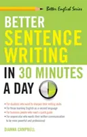 Lepšie písanie viet za 30 minút denne - Better Sentence Writing in 30 Minutes a Day