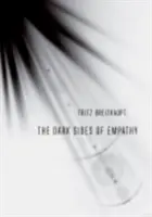 Temné stránky empatie - The Dark Sides of Empathy