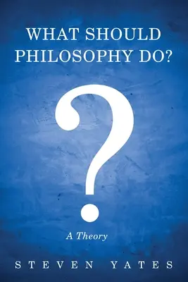 Čo by mala robiť filozofia? - What Should Philosophy Do?