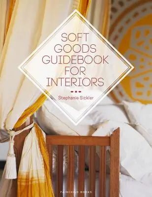 Sprievodca mäkkým tovarom pre interiéry - Soft Goods Guidebook for Interiors