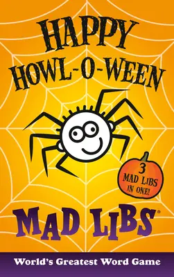Šťastný Howl-O-Ween Mad Libs - Happy Howl-O-Ween Mad Libs