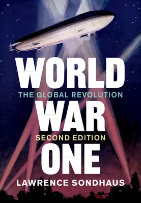 Prvá svetová vojna: Globálna revolúcia - World War One: The Global Revolution