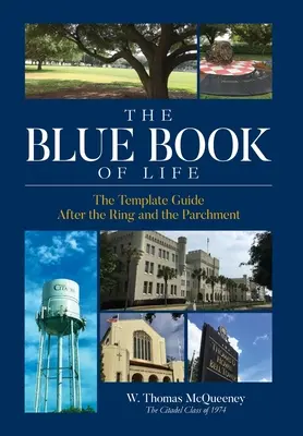 Modrá kniha života: Vzorový sprievodca po prsteni a pergamene - The Blue Book of Life: The Template Guide After the Ring and the Parchment