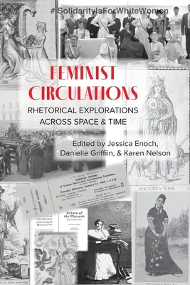Feministické cirkulácie: Rétorické skúmanie v priestore a čase - Feminist Circulations: Rhetorical Explorations across Space and Time