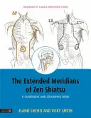 Rozšírené meridiány zenového shiatsu: Sprievodca a maľovanka - The Extended Meridians of Zen Shiatsu: A Guidebook and Colouring Book