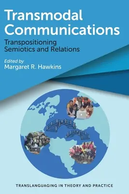 Transmodálna komunikácia: Transpozícia semiotiky a vzťahov - Transmodal Communications: Transpositioning Semiotics and Relations