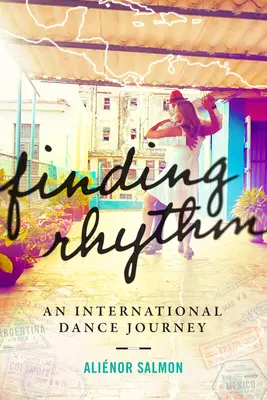 Hľadanie rytmu: Medzinárodná tanečná cesta - Finding Rhythm: An International Dance Journey