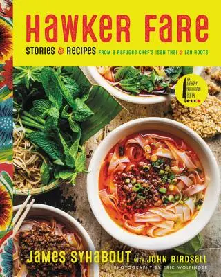 Hawker Fare: Príbehy a recepty utečeneckého šéfkuchára s thajskými a laoskými koreňmi - Hawker Fare: Stories & Recipes from a Refugee Chef's Isan Thai & Lao Roots