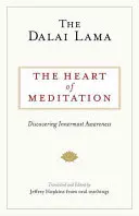 Srdce meditácie: Kniha: Objavovanie najvnútornejšieho vedomia - The Heart of Meditation: Discovering Innermost Awareness