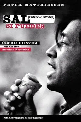 Sal Si Pedes (Uteč, ak môžeš): Cesar Chavez a nová americká revolúcia - Sal Si Puedes (Escape If You Can): Cesar Chavez and the New American Revolution