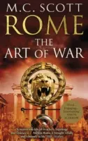 Rím: Umenie vojny - (Rím 4): Pútavý historický príbeh plný politického napätia, vášne a intríg - Rome: The Art of War - (Rome 4): A captivating historical page-turner full of political tensions, passion and intrigue