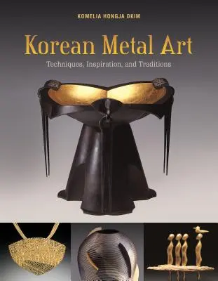 Kórejské kovové umenie: Kórejské metalurgické umenie a jeho vplyv na kultúru: techniky, inšpirácie a tradície - Korean Metal Art: Techniques, Inspiration, and Traditions