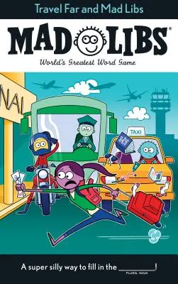 Cestovanie ďaleko a Mad Libs - Travel Far and Mad Libs