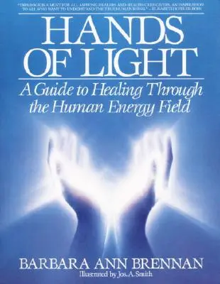 Ruky svetla: Sprievodca liečením prostredníctvom energetického poľa človeka - Hands of Light: A Guide to Healing Through the Human Energy Field