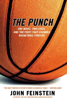 The Punch: Jedna noc, dva životy a zápas, ktorý navždy zmenil basketbal - The Punch: One Night, Two Lives, and the Fight That Changed Basketball Forever