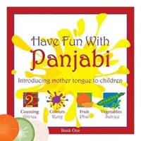 Bavte sa s pandžábčinou - predstavenie materinského jazyka deťom - Have Fun with Panjabi - Introducing Mother Tongue to Children