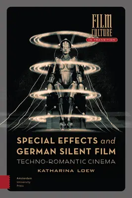 Špeciálne efekty a nemecký nemý film: Techno-romantický film - Special Effects and German Silent Film: Techno-Romantic Cinema