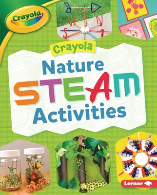 Crayola (R) Prírodné parné aktivity - Crayola (R) Nature Steam Activities