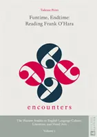 Funtime, Endtime: Čítanie Franka O'Hary - Funtime, Endtime: Reading Frank O'Hara