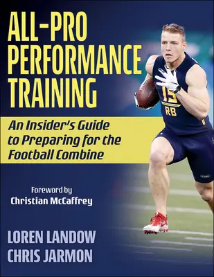 All-Pro Performance Training: Príručka pre zasvätených, ako sa pripraviť na futbalové sústredenie - All-Pro Performance Training: An Insider's Guide to Preparing for the Football Combine