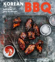 Kórejské grilovanie: Zvládnite svoj gril v siedmich omáčkach [kuchárska kniha] - Korean BBQ: Master Your Grill in Seven Sauces [A Cookbook]