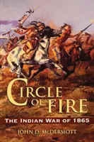 Ohnivý kruh: Indiánska vojna v roku 1865 - Circle of Fire: The Indian War of 1865