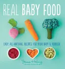 Skutočná detská výživa: Jednoduché, úplne prírodné recepty pre vaše dieťa a batoľa - Real Baby Food: Easy, All-Natural Recipes for Your Baby and Toddler