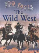 100 faktov Divoký západ - 100 Facts Wild West