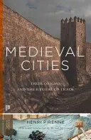 Stredoveké mestá: Ich vznik a oživenie obchodu - aktualizované vydanie - Medieval Cities: Their Origins and the Revival of Trade - Updated Edition