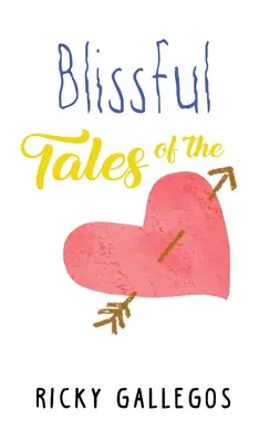 Blažené príbehy srdca - Blissful Tales of The Heart