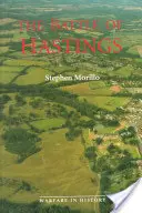 Bitka pri Hastingse: Zdroje a interpretácie - The Battle of Hastings: Sources and Interpretations