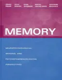 Pamäť: Neuropsychologické, zobrazovacie a psychofarmakologické perspektívy - Memory: Neuropsychological, Imaging and Psychopharmacological Perspectives